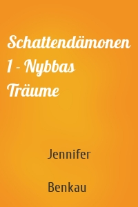 Schattendämonen 1 - Nybbas Träume