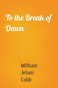 To the Break of Dawn