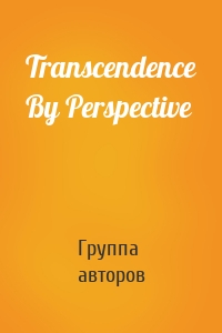 Transcendence By Perspective