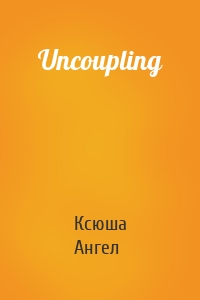 Uncoupling