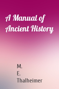 A Manual of Ancient History