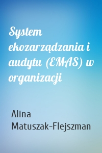 System ekozarządzania i audytu (EMAS) w organizacji