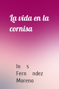 La vida en la cornisa