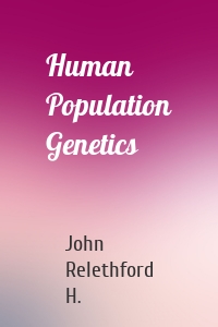 Human Population Genetics