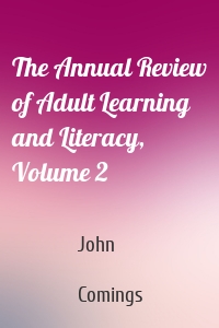 The Annual Review of Adult Learning and Literacy, Volume 2