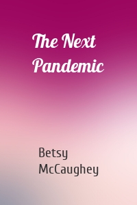 The Next Pandemic