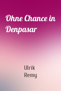 Ohne Chance in Denpasar