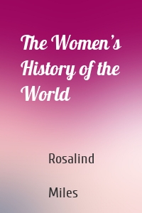 The Women’s History of the World