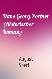 Hans Georg Portner (Historischer Roman)