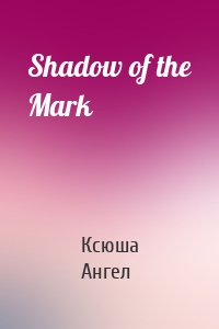 Shadow of the Mark