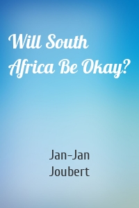 Will South Africa Be Okay?