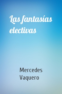 Las fantasías electivas