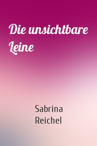 Die unsichtbare Leine