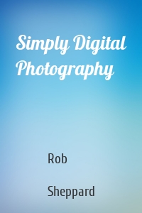 Simply Digital Photography