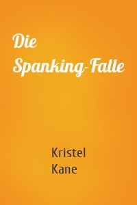 Die Spanking-Falle