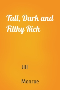 Tall, Dark and Filthy Rich