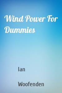 Wind Power For Dummies