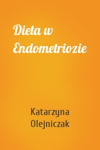 Dieta w Endometriozie
