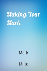 Making Your Mark