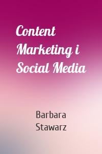 Content Marketing i Social Media