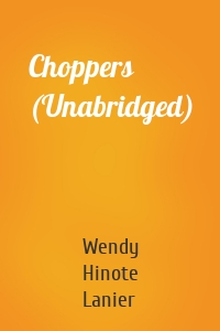 Choppers (Unabridged)