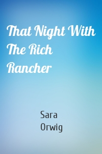 That Night With The Rich Rancher