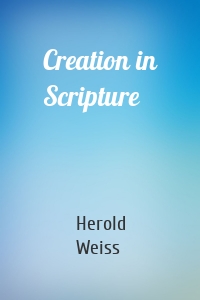 Creation in Scripture