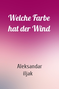 Welche Farbe hat der Wind