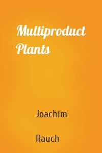 Multiproduct Plants