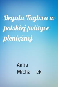 Reguła Taylora w polskiej polityce pieniężnej