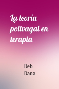 La teoría polivagal en terapia