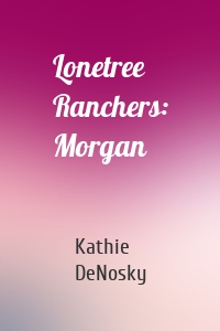Lonetree Ranchers: Morgan