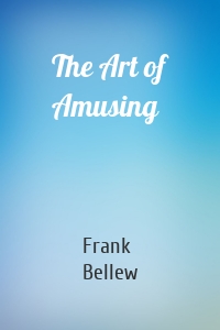 The Art of Amusing