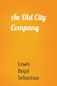 An Old City Company