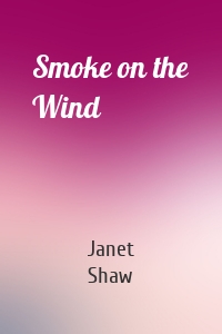 Smoke on the Wind