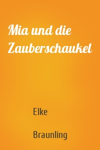 Mia und die Zauberschaukel