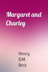 Margaret and Charley