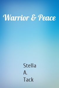 Warrior & Peace