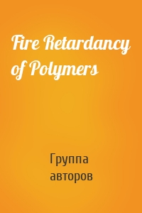 Fire Retardancy of Polymers