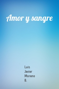 Amor y sangre