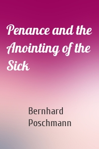 Penance and the Anointing of the Sick