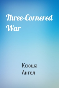 Three-Cornered War