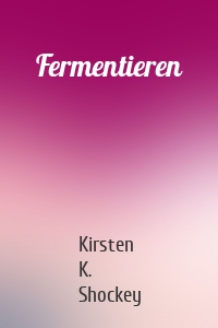 Fermentieren