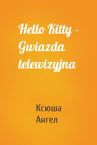 Hello Kitty – Gwiazda telewizyjna