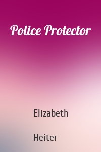 Police Protector