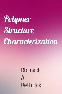 Polymer Structure Characterization