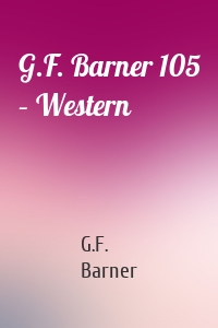 G.F. Barner 105 – Western
