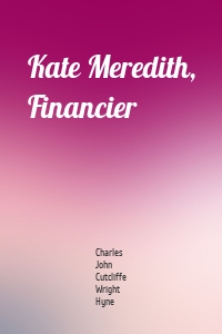 Kate Meredith, Financier