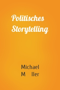 Politisches Storytelling