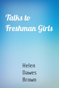 Talks to Freshman Girls